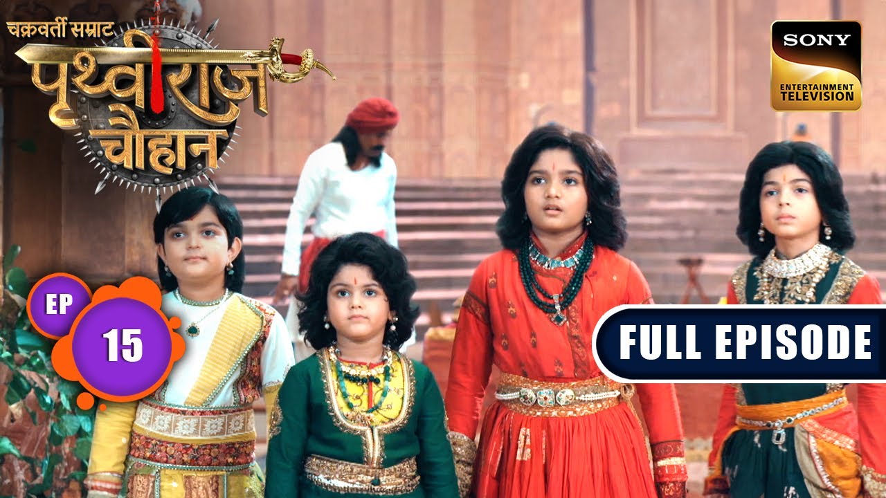 Rajkumari Sanyogita Ki Gavahi | Chakravarti Samrat Prithviraj Chauhan |Full Episode 15 | 24 Jun 2025