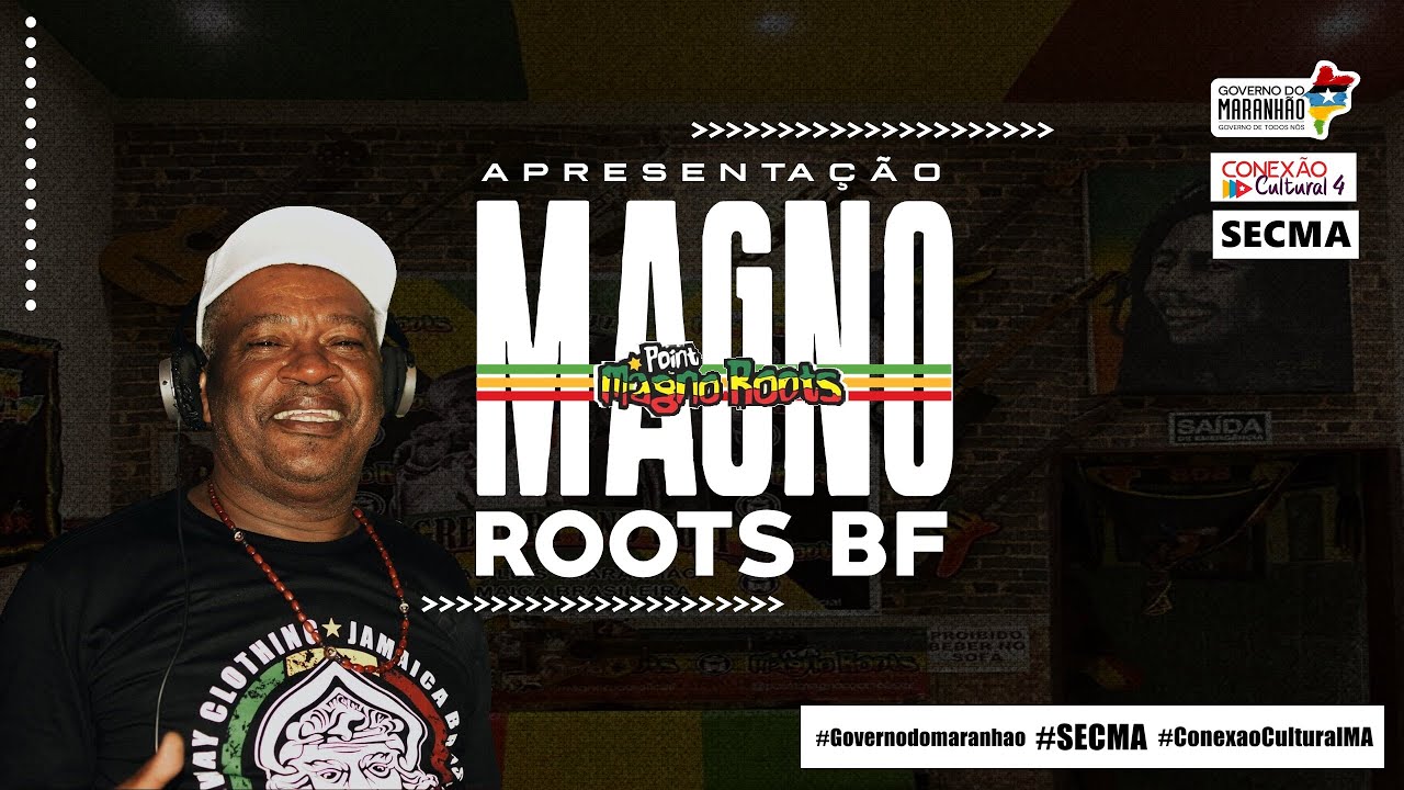 [PMR] Projeto Conexão Cultural 4 - SECMA | Apresentação Magno Roots BF