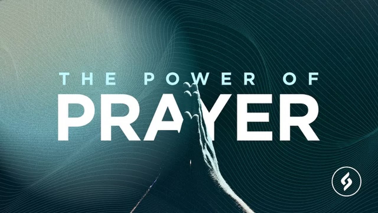 What Prayer Does: THE POWER OF PRAYER