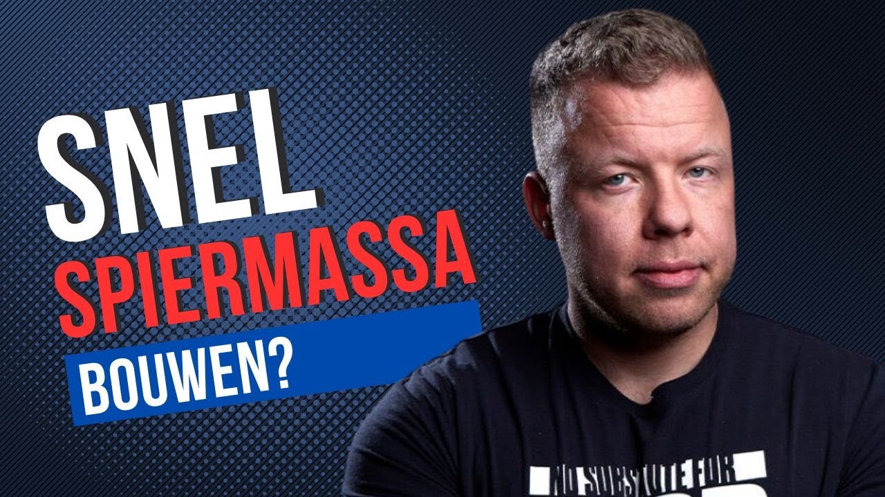 HOE BOUW JE SNEL SPIERMASSA