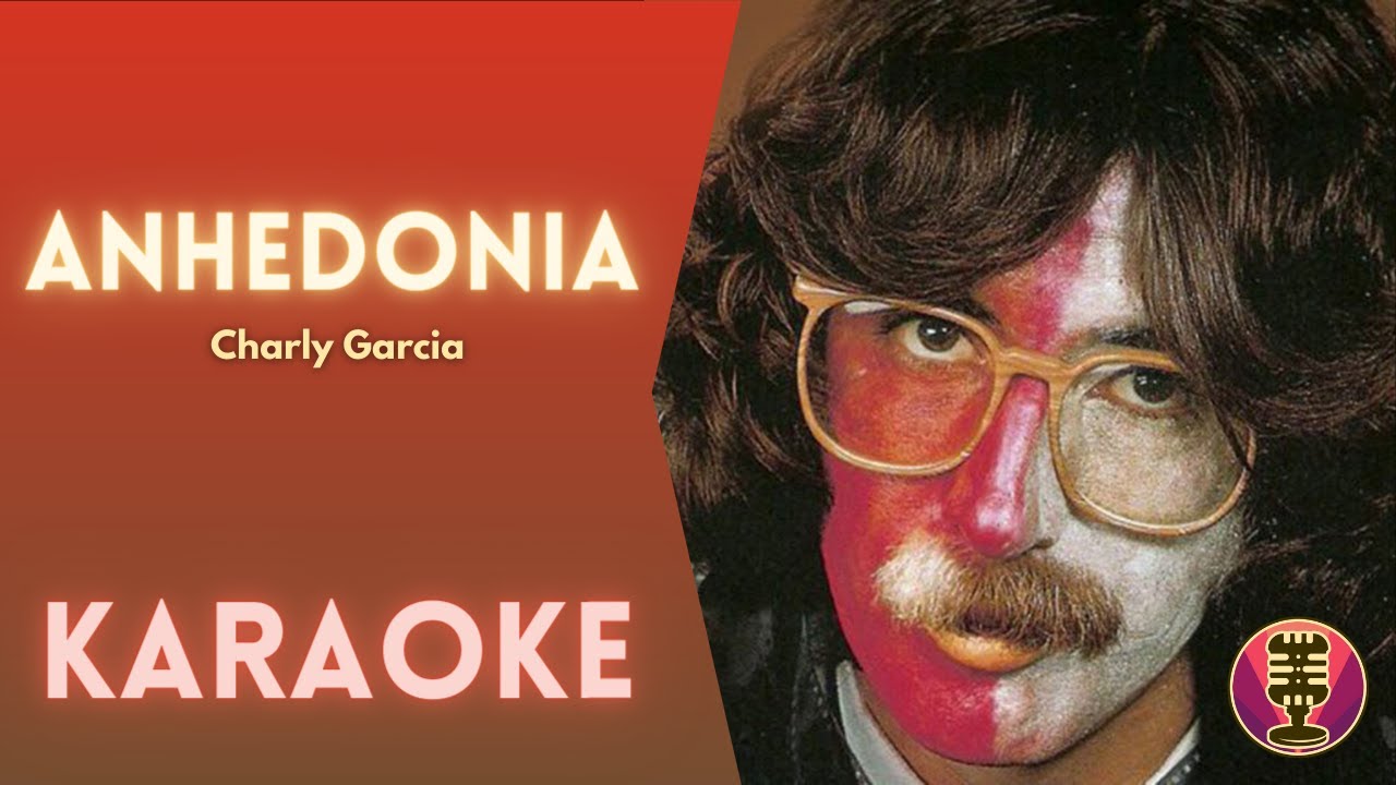 CHARLY GARCIA - Anhedonia (Karaoke)