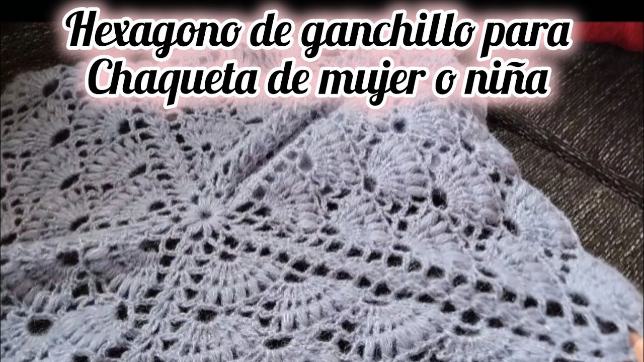 Hexágono de crochet para chaqueta de mujer o niña