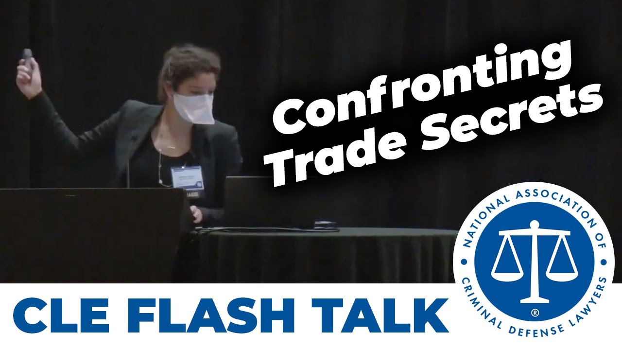 Flash Talk — Confronting Trade Secrets Claims in Criminal Cases