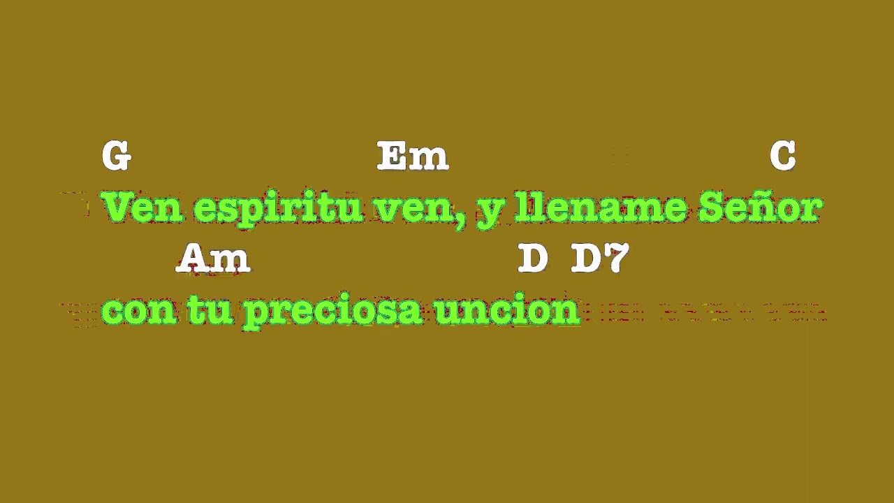 Ven Espiritu Ven - Alabanzas con letra y acordes