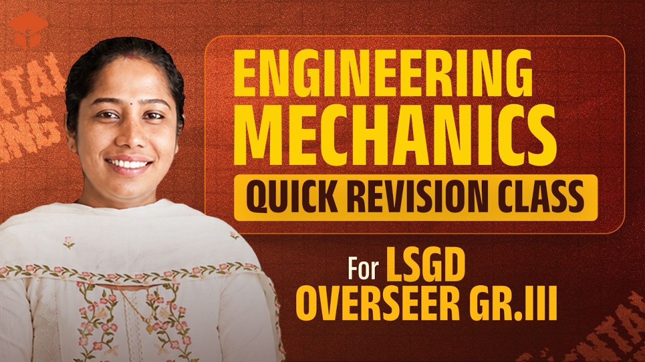 LSGD OVERSEER GR.III | ENGINEERING MECHANICS | QUICK REVISION CLASS | CIVILIANZ