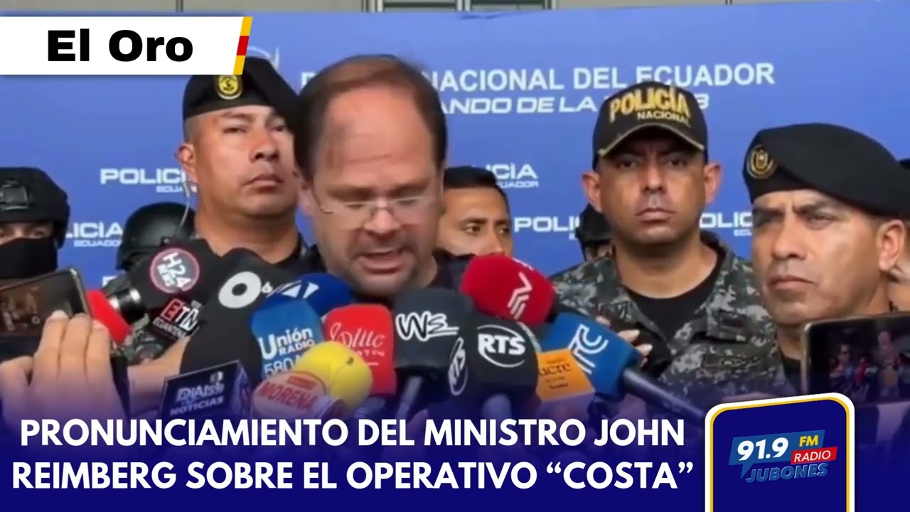 Pronunciamiento del ministro John Reimberg sobre el operativo “Costa”