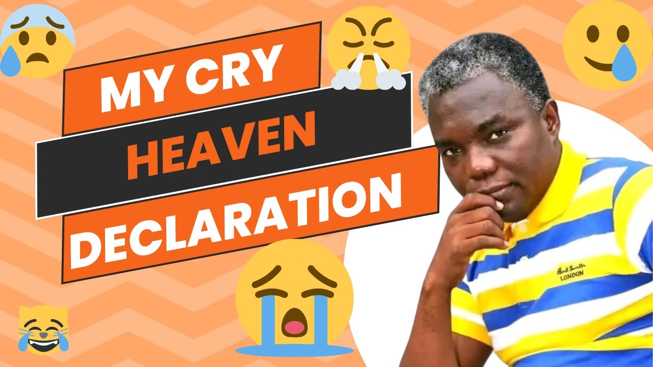 MY CRY HEAVEN DECLARATION by PROPHET FRANCIS KWATENG 