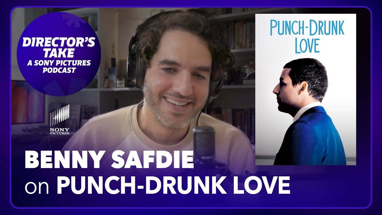 Benny Safdie on Punch-Drunk Love | Episode 3 | DIRECTOR&rsquo;S TAKE: A SONY PICTURES PODCAST