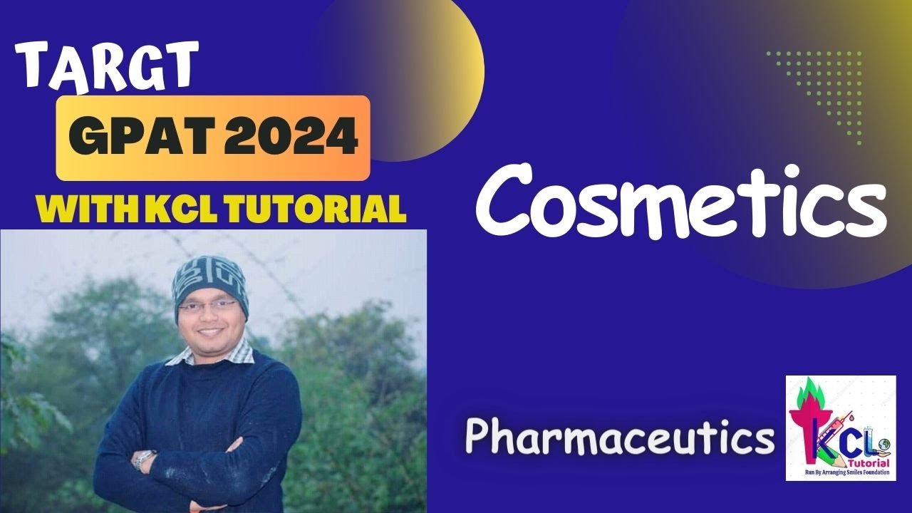 cosmetics - Pharmaceutics Target GPAT 2024 with KCL Tutorial