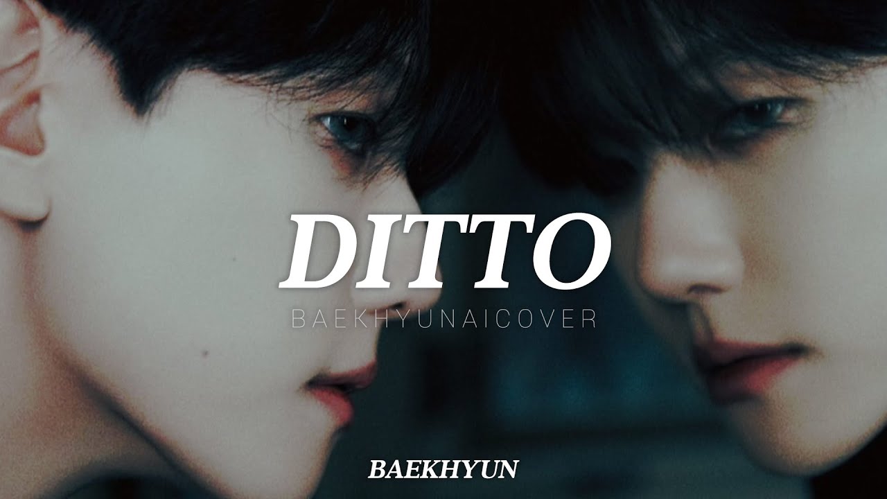백현 BAEKHYUN 'Ditto' EXO ai cover
