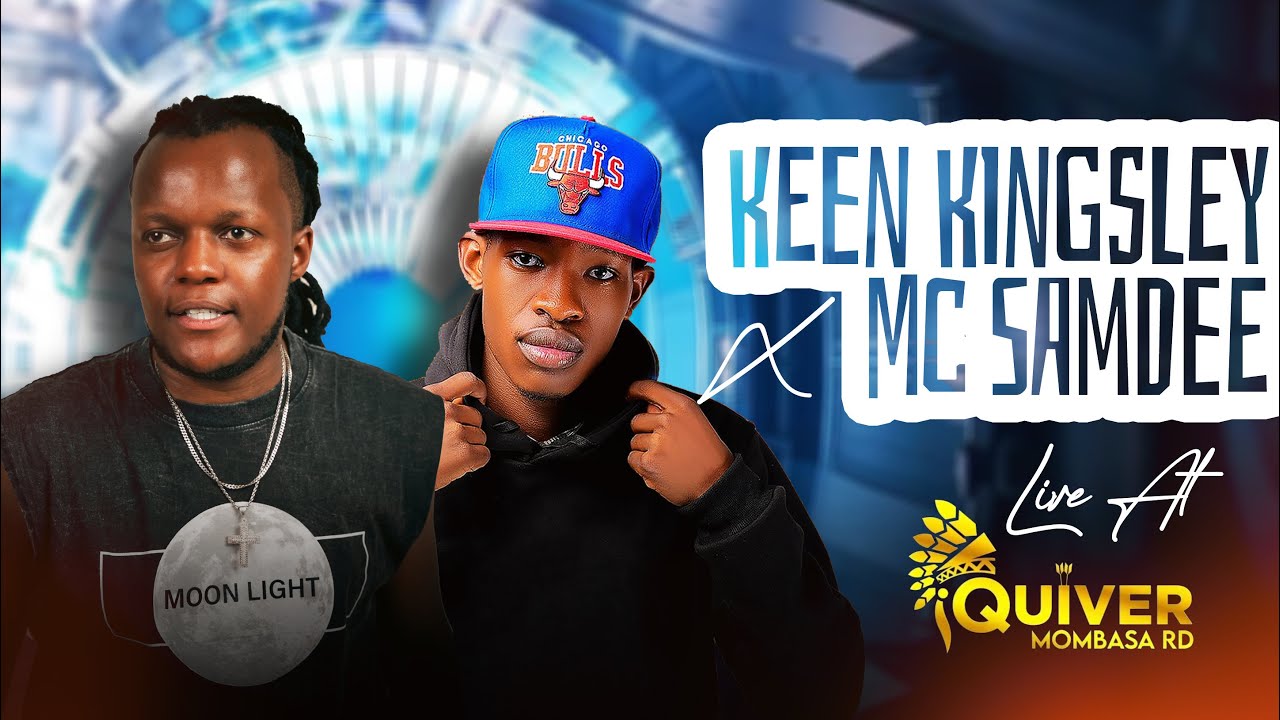 #66 KEEN KINGSLEY X MC SAMDEE LIVE AT QUIVER MOMBASA RD(Weekend Reception,Club Bangers) 