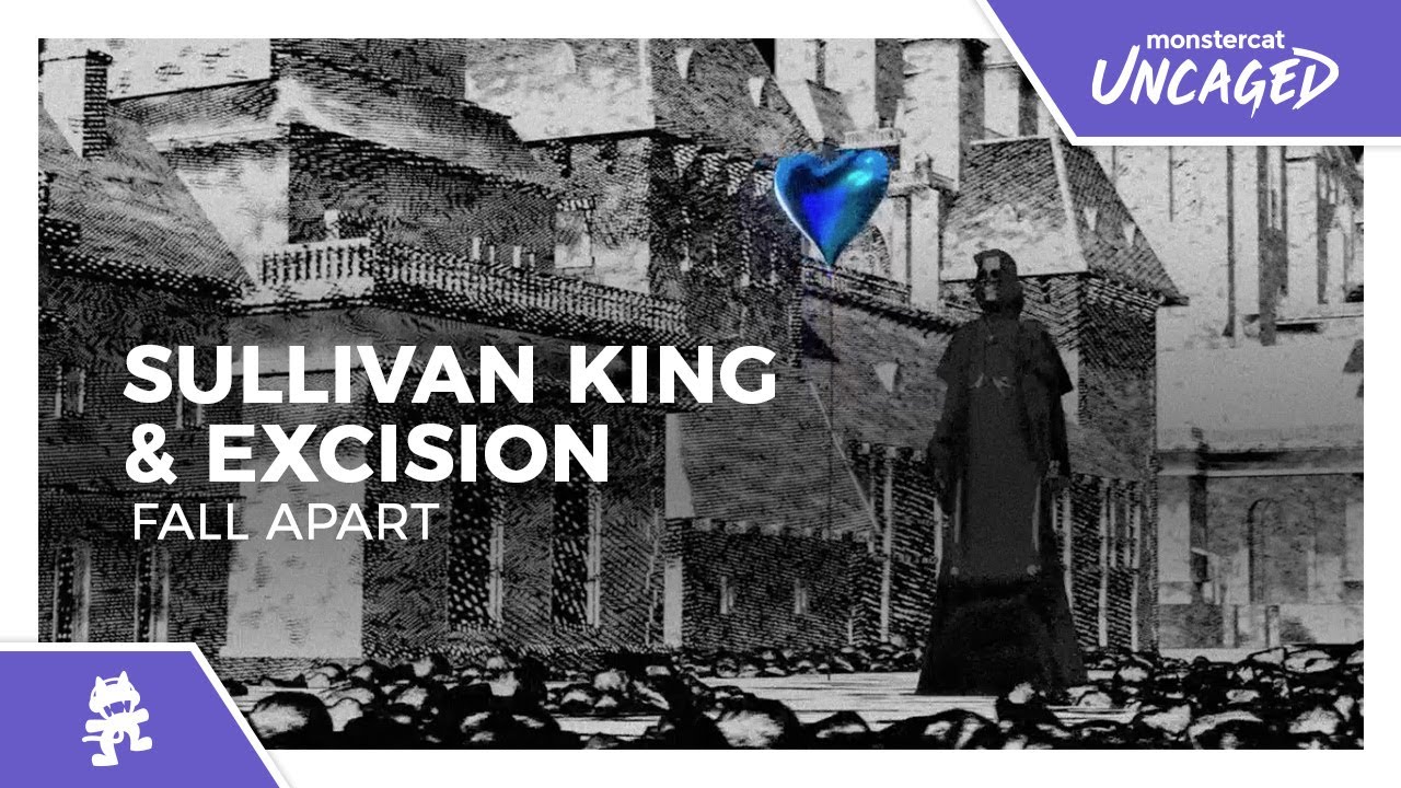 Sullivan King & Excision - Fall Apart [Monstercat Lyric Video]