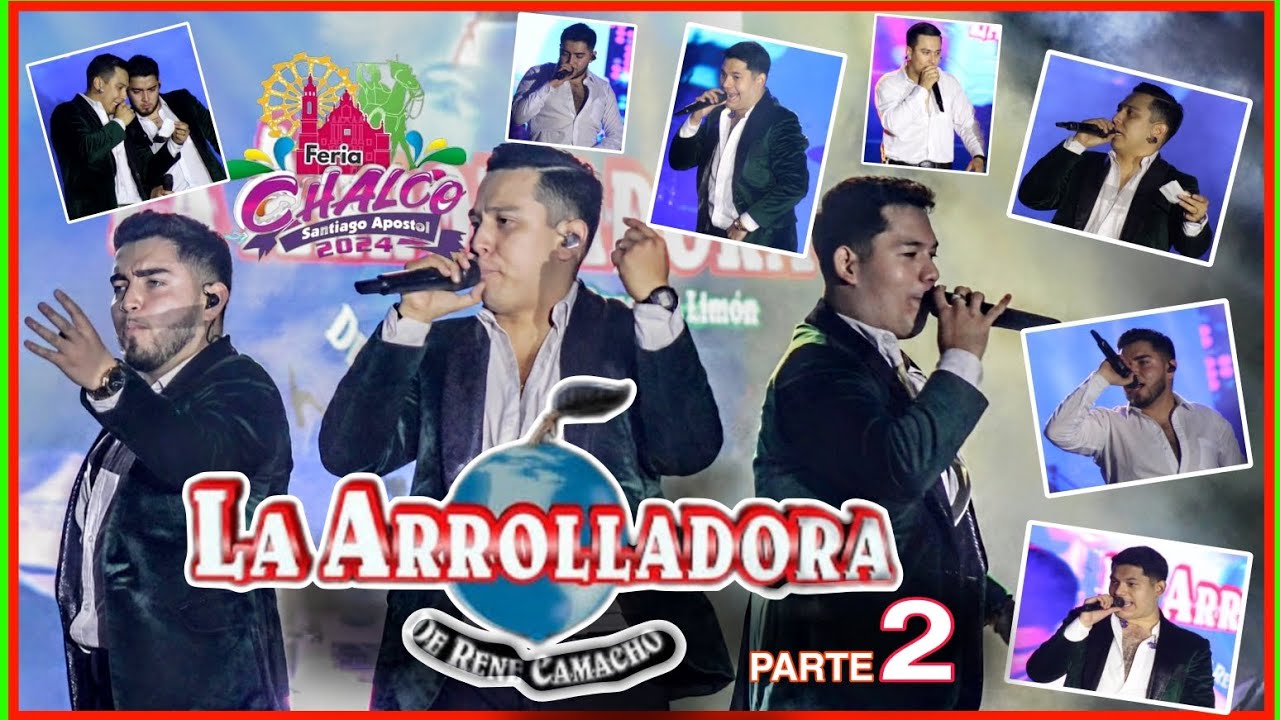 LA ARROLLADORA EN VIVO - FERIA DE CHALCO (PARTE 2)