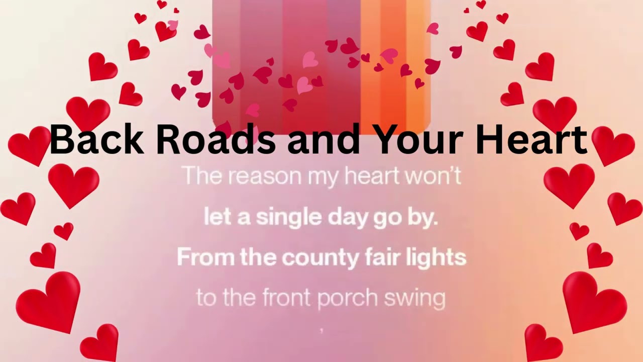 Back Roads and Your Heart