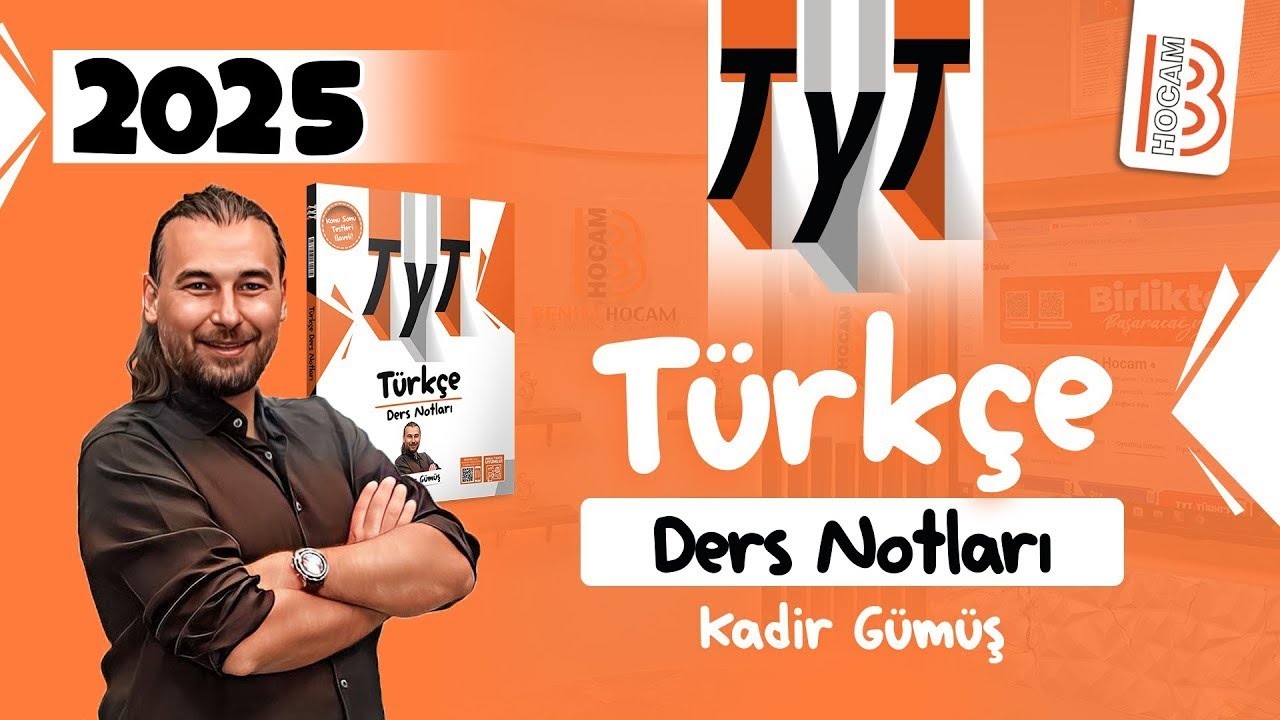 23) TYT Türkçe - Cümlenin Ögeleri I (Temel Ögeler) - Kadir GÜMÜŞ - 2025
