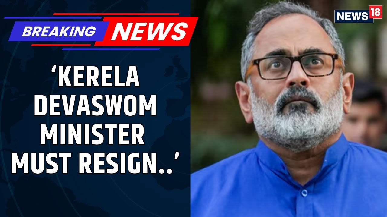 Rajeev Chandrashekhar Demands Probe Into Missing 4.5 Kg Sabarimala Gold, Calls It &lsquo;Robbery | News18