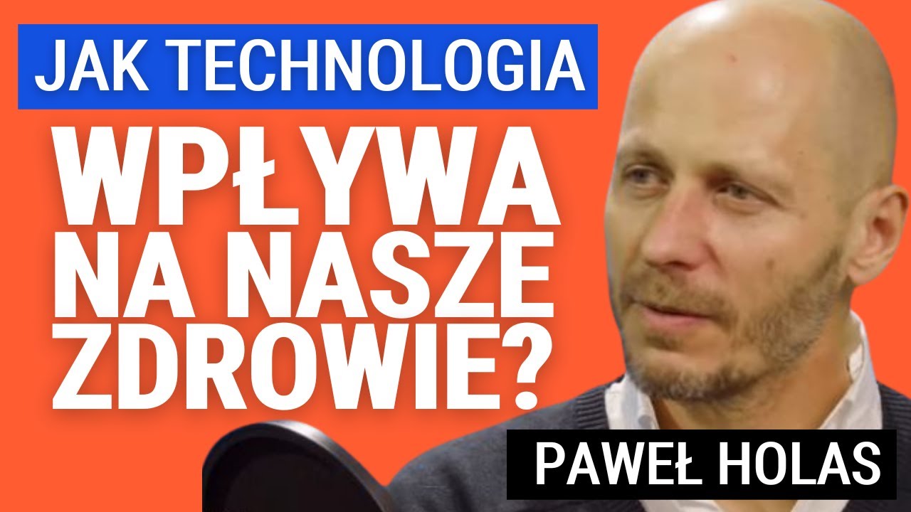 Nowe technologie przyczyną depresji i stanów lękowych? Jaka jest przyszłość psychiatrii? Paweł Holas