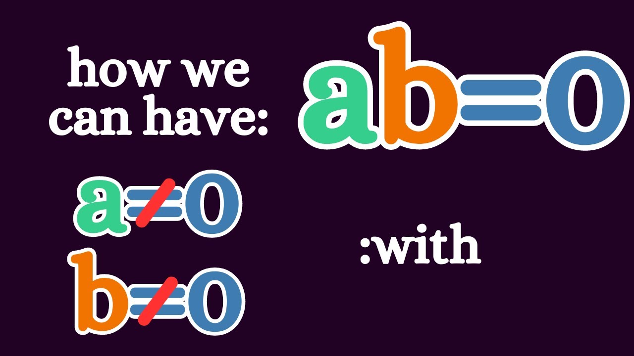 Zero divisors will change your view of arithmetic.