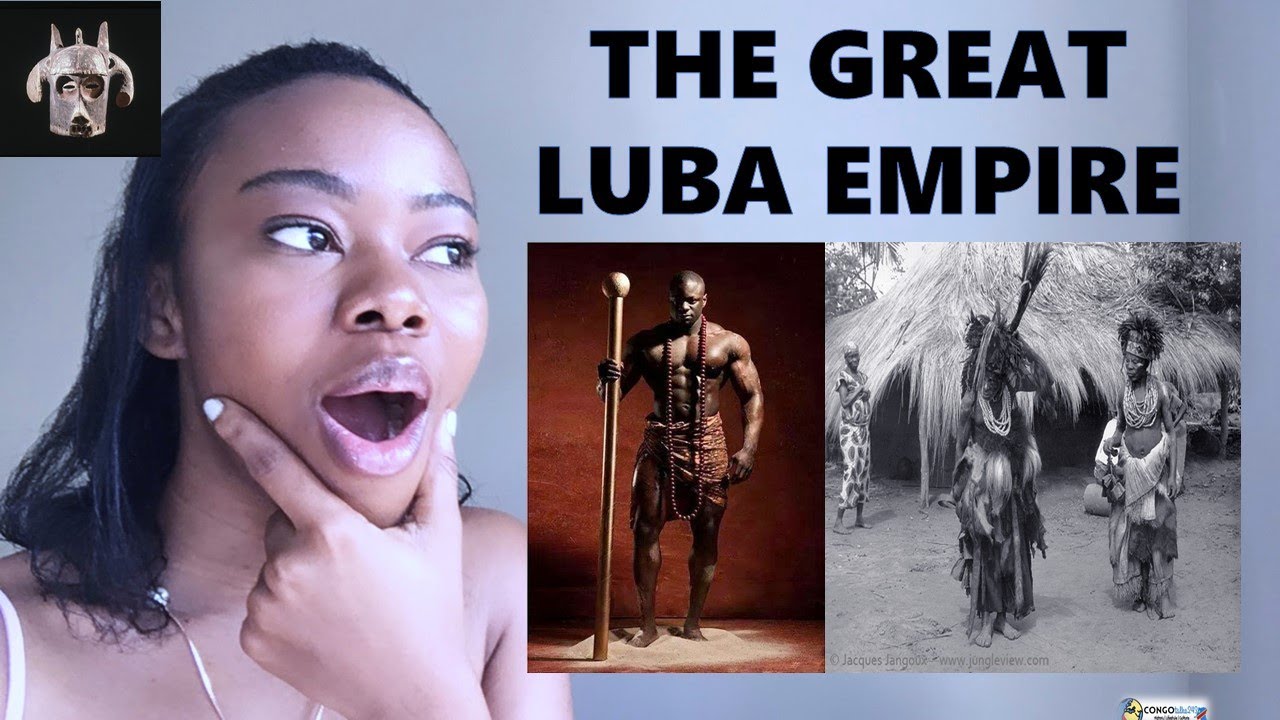 A LOOK AT THE GREAT LUBA EMPIRE! CONGOLESE PRE-COLONIAL KINGDOMS SERIES EP1