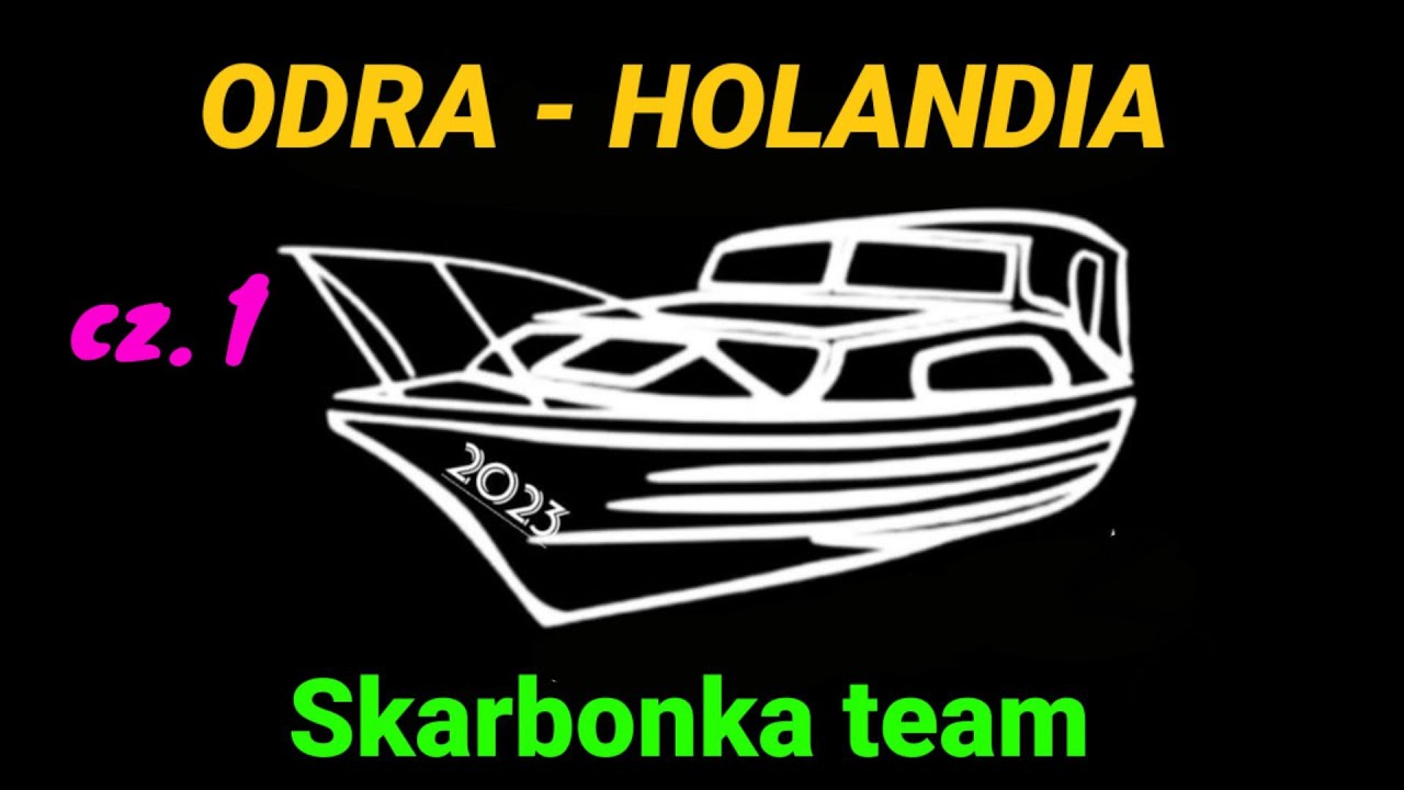 Rejs Odra - Holandia 🛥️🇵🇱🇱🇺