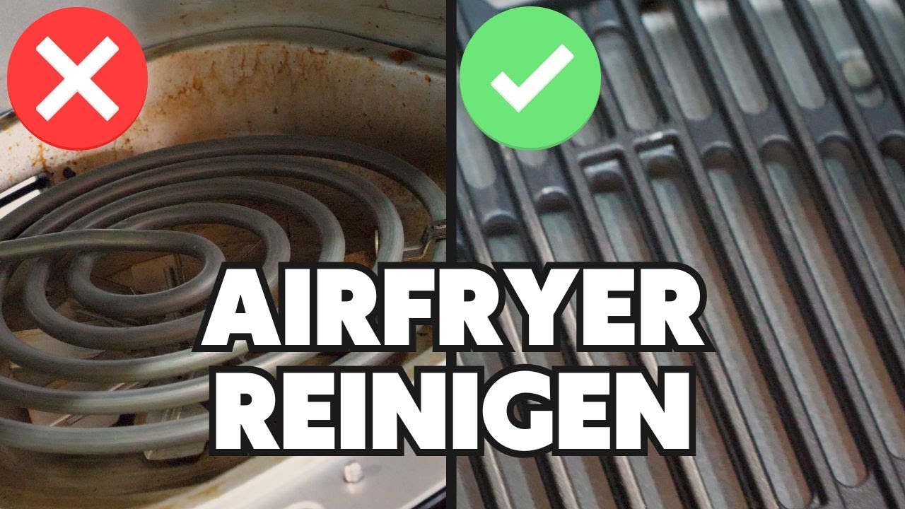 Heißluftfritteuse reinigen - so hältst Du Deinen Airfryer SAUBER! 🧼