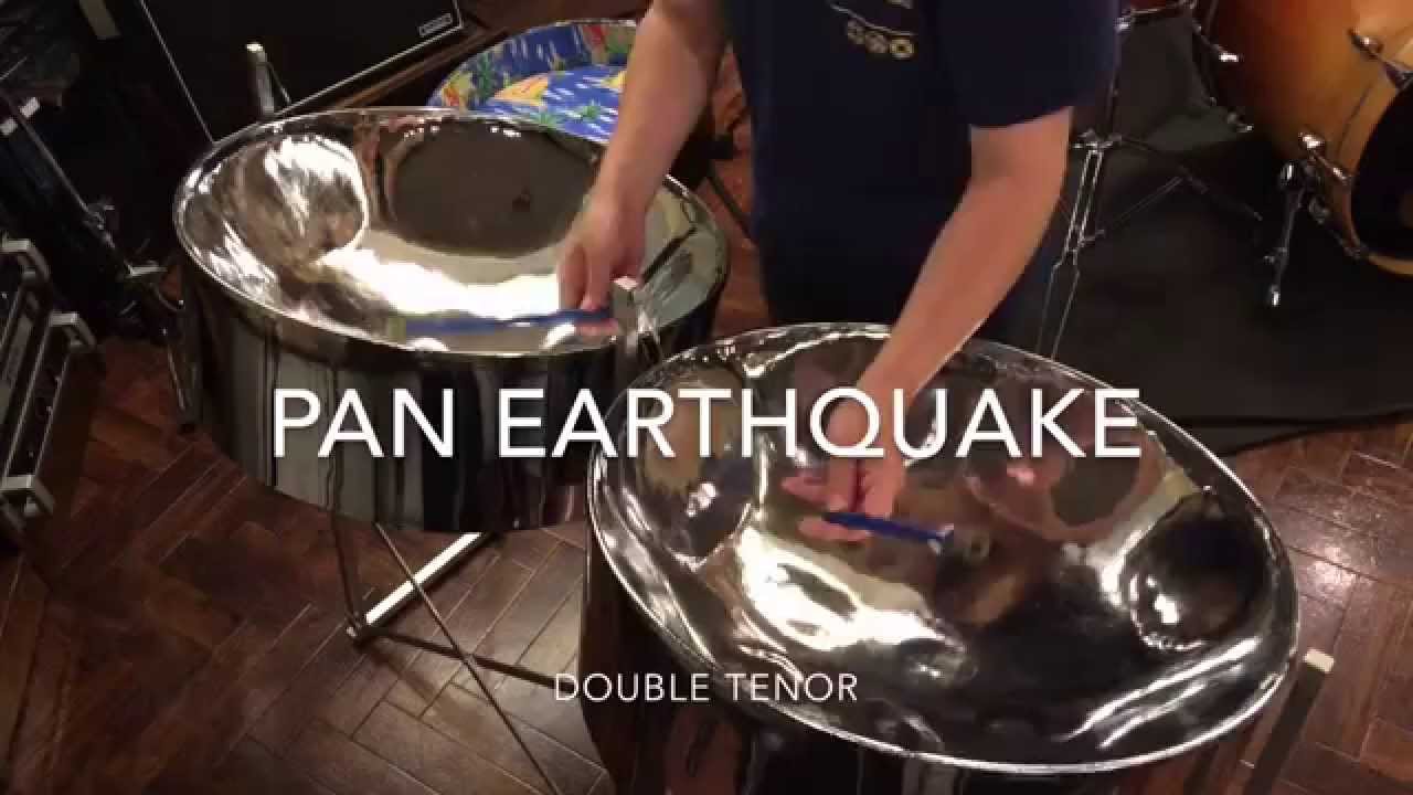 Pan Earthquake - Double Tenor