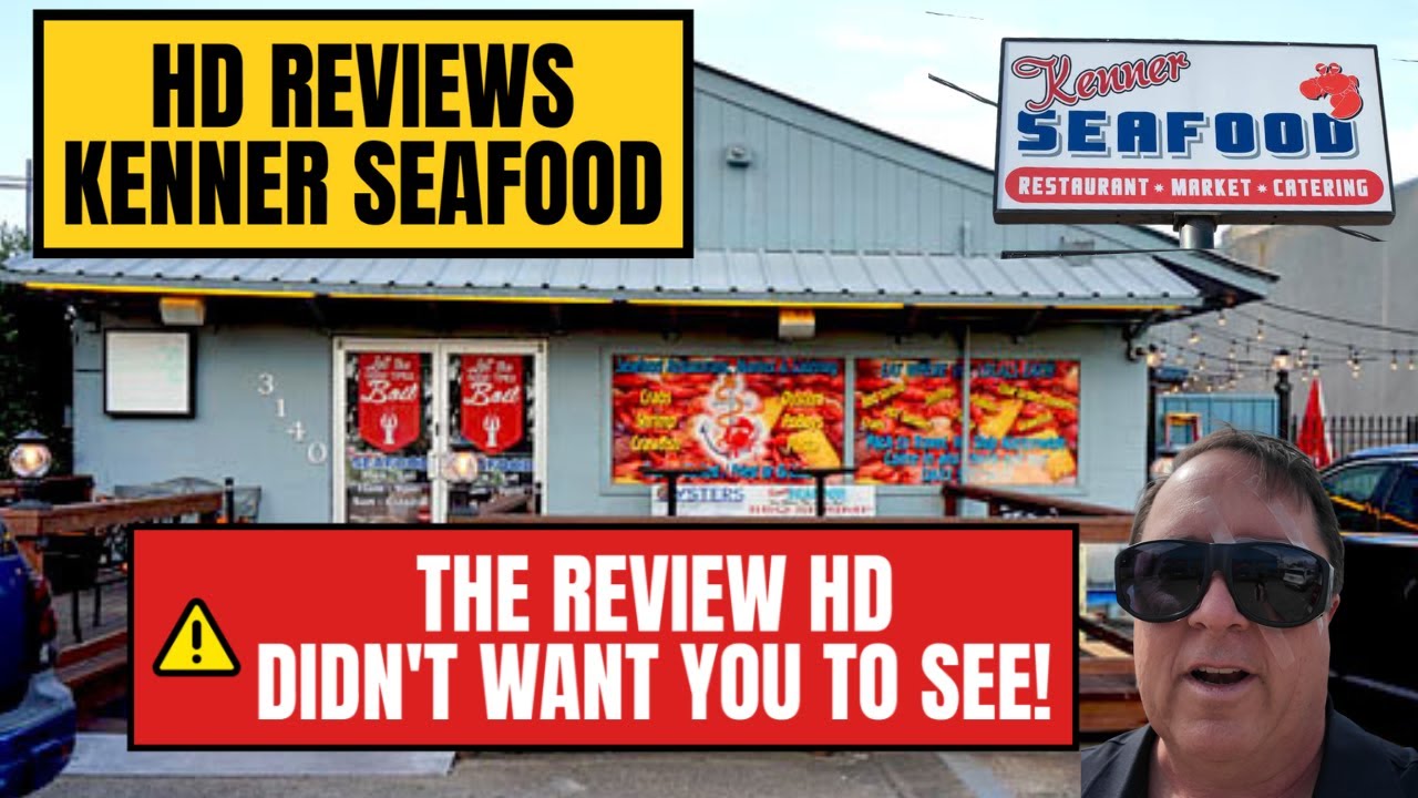 HD Reviews Kenner Seafood - The review he DIDN'T want you to see!!