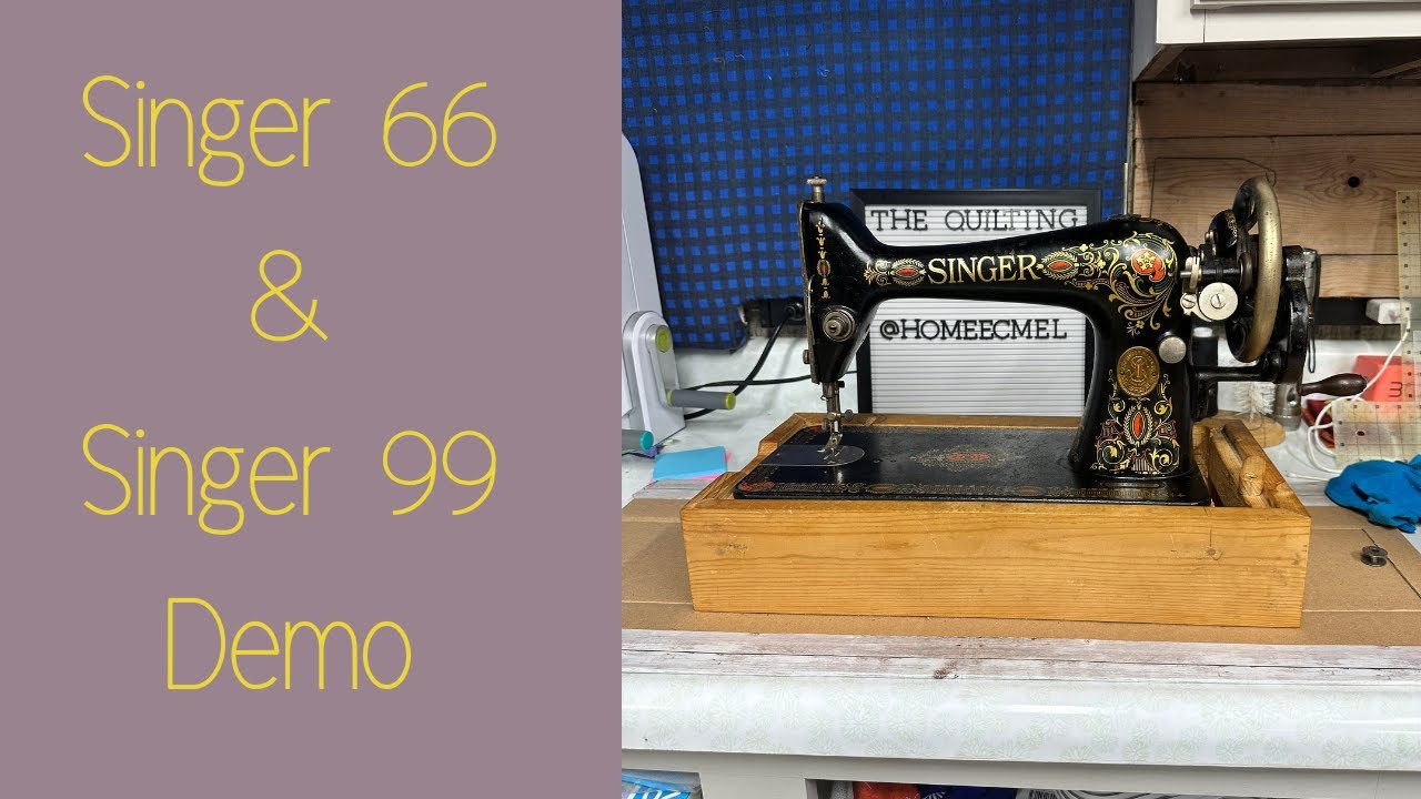 Singer 66 & Singer 99 Demo