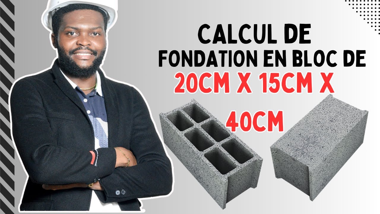 COMMENT CALCULER LE NOMBRE DE BLOCS POUR FONDATION