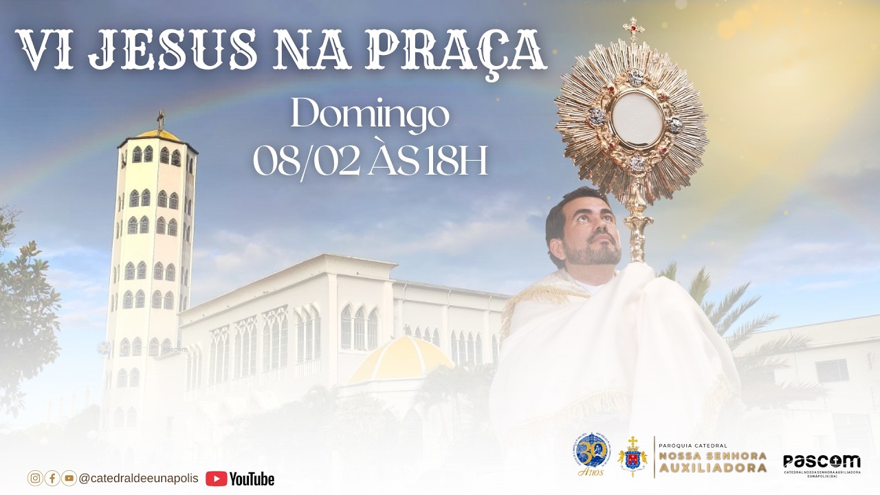 Santa Missa – VI JESUS NA PRAÇA | 08/02/2026 | 18h