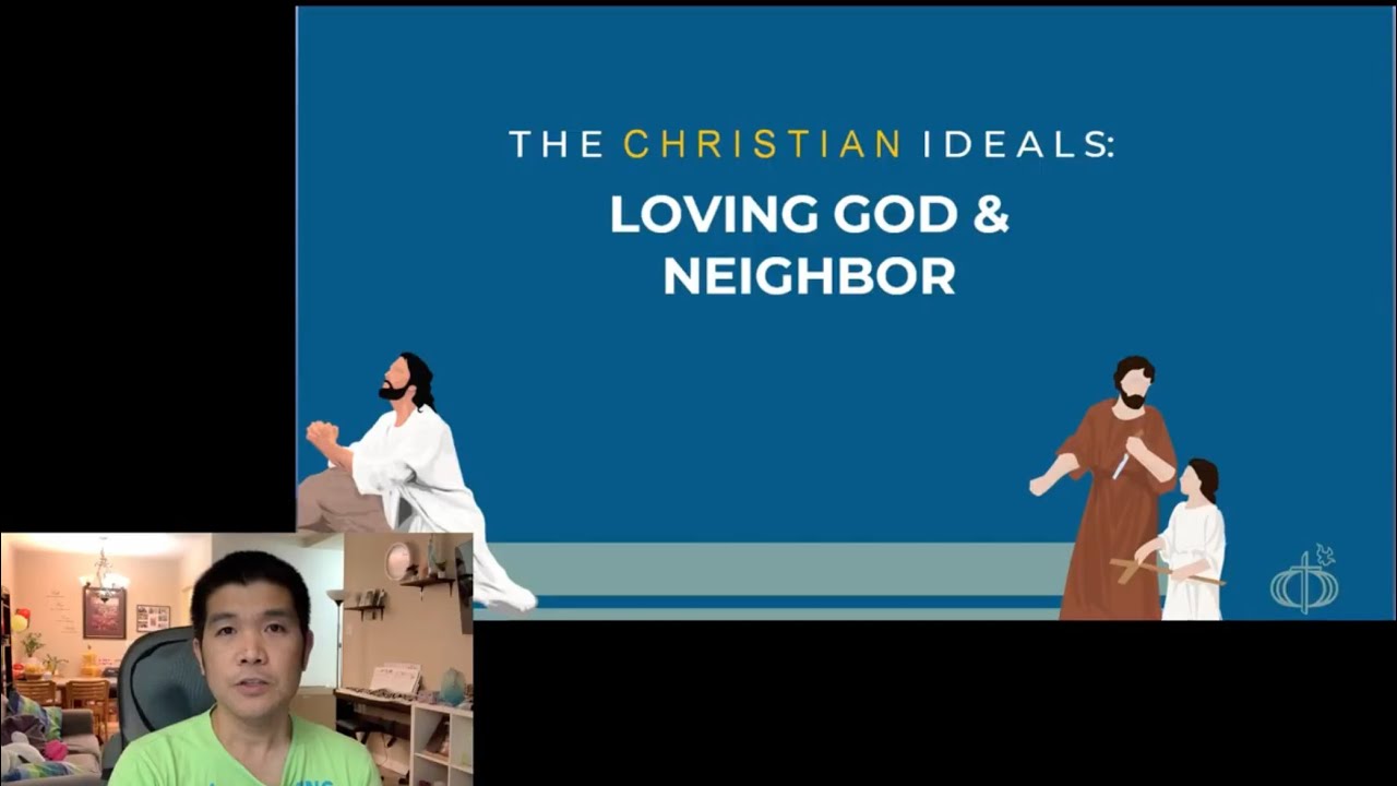 The Christian Ideals: Loving God and Neighbor - CLP TALK 2