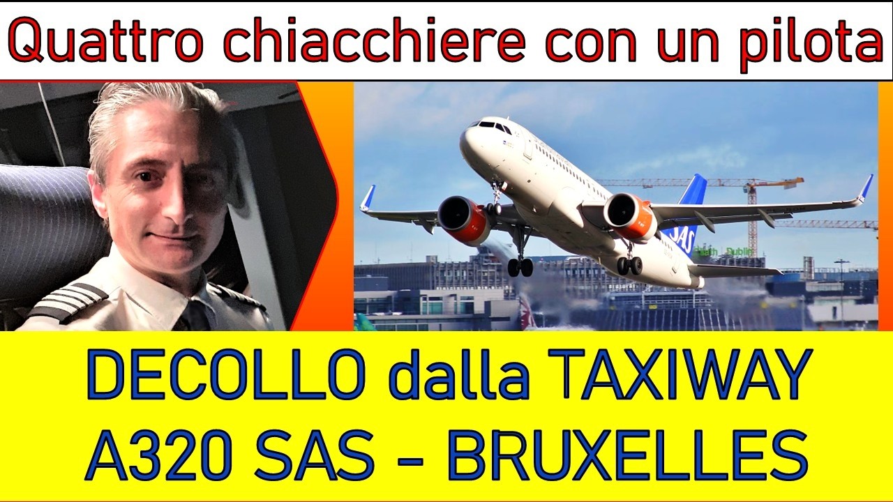 DECOLLO dalla TAXIWAY, A320 SAS BRUXELLES, Preliminary Report -  (Ep 160)
