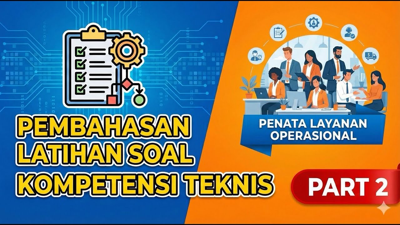 BEDAH KASUS SULIT! Soal Kompetensi Teknis Penata Layanan Operasional Part 2