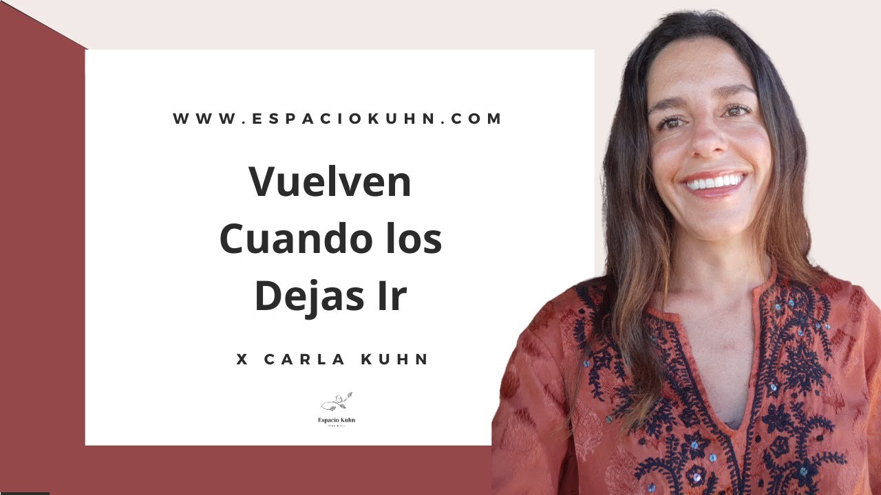 Vuelven Cuando los Dejas Ir