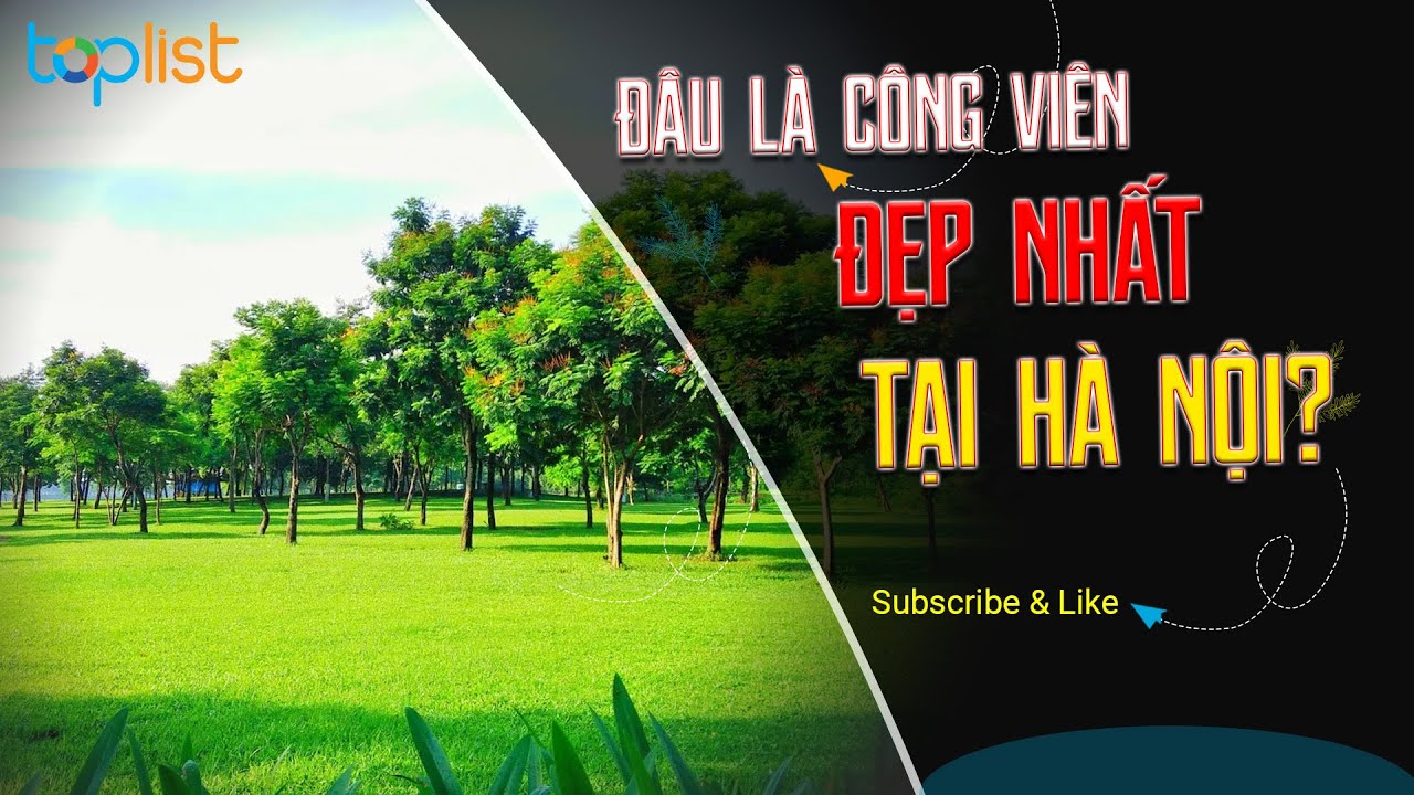 Top 10 công viên đẹp nhất tại Hà Nội có không khí trong lành
