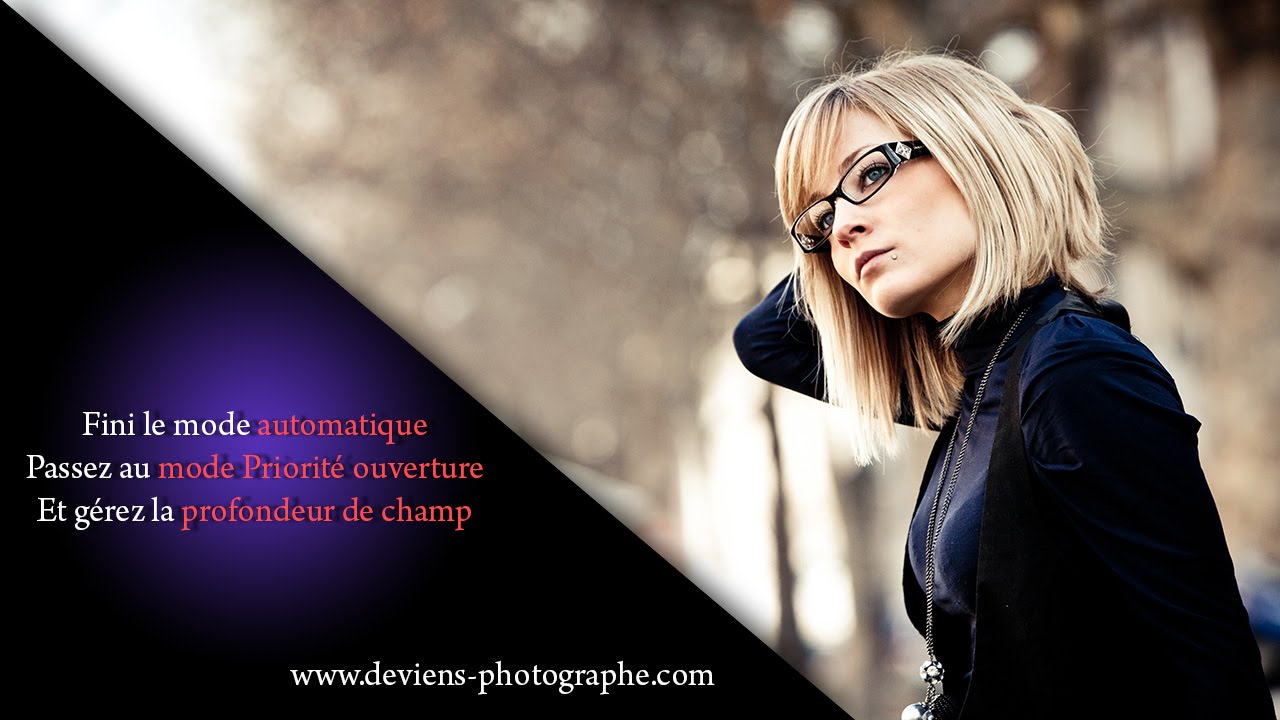 Cours photo gratuit - Fini le mode auto passez en mode priorité ouverture - S02E25