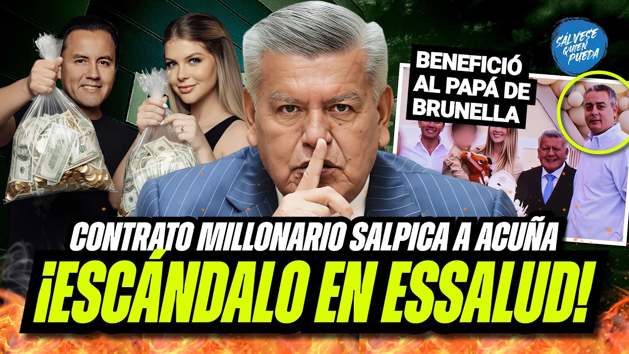 MILLONARIO ESCÁNDALO EN ESSALUD SALPICA A ACUÑA #salvesequienpueda