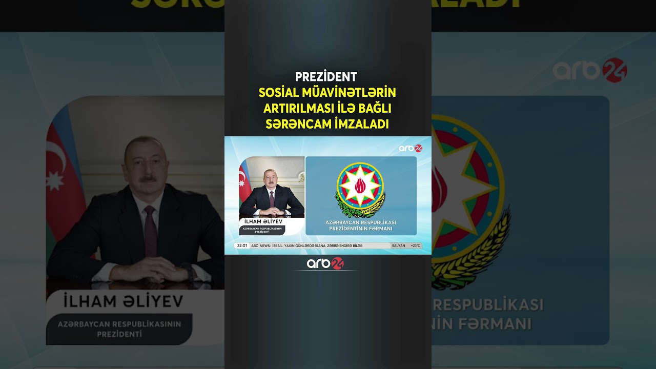 Prezident İlham Əliyev sosial m&uuml;avinətlərin artırılması ilə bağlı sərəncam imzaladı