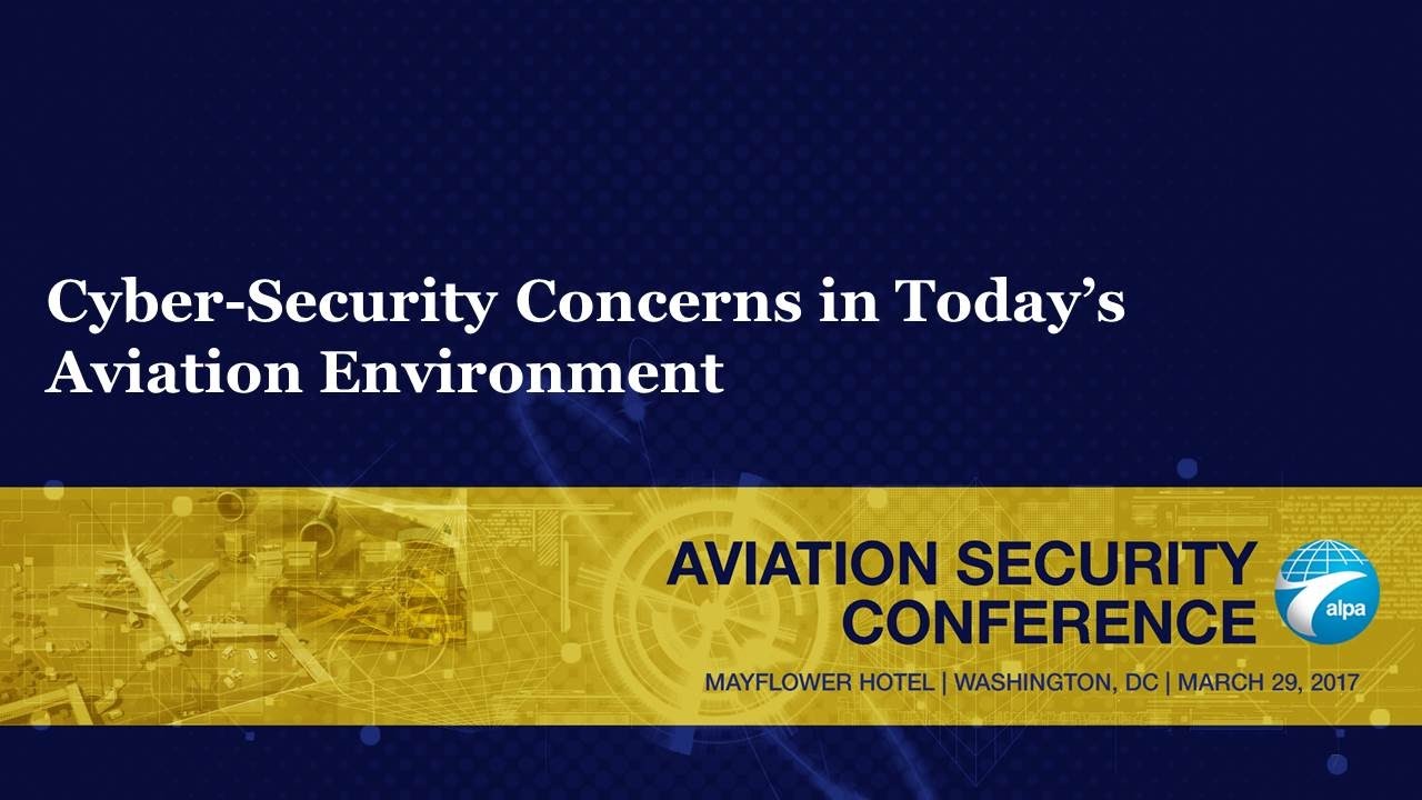 Cybersecurity Concerns In Today&rsquo;s Aviation Environment