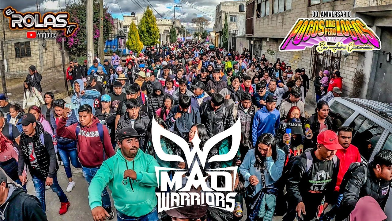 MAD WARRIORS 🥷🏻 San Andrés Cuexcontitlan TOLUCA 2025 🔥 30 ANIVERSARIO ORG POCOS PERO LOCOS 😎