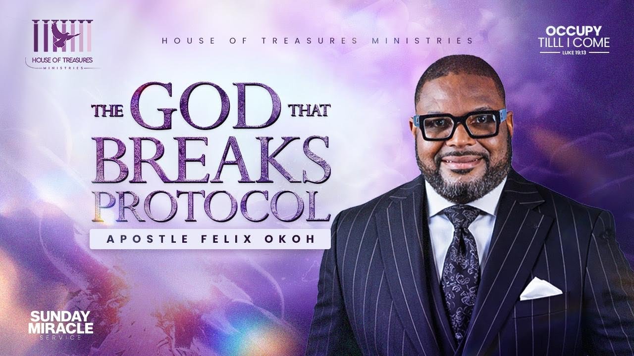 Sunday Miracle Service || Apostle Felix Okoh - The God that Breaks Protocol