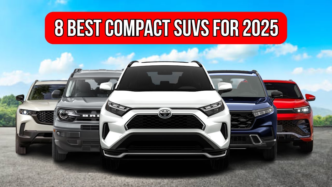 8 Best Compact SUVs for 2025 | Top Picks for Comfort, Tech, and Performance