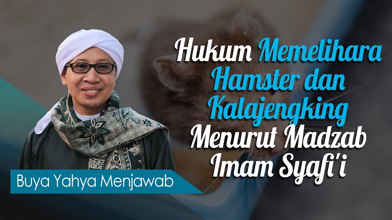Hukum Memelihara Hamster dan Kalajengking Menurut Madzab Imam Syafi'i - Buya Yahya Menjawab