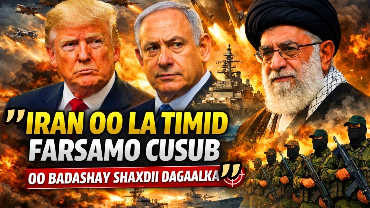 WARARKII UGU DANBEEYAY BARIGA DHEXE | IRAN OO LA TIMID FARSAMO