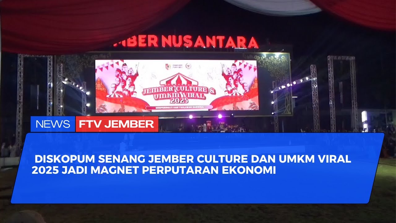 SEMARAK JEMBER CULTURE DAN UMKM VIRAL 2025