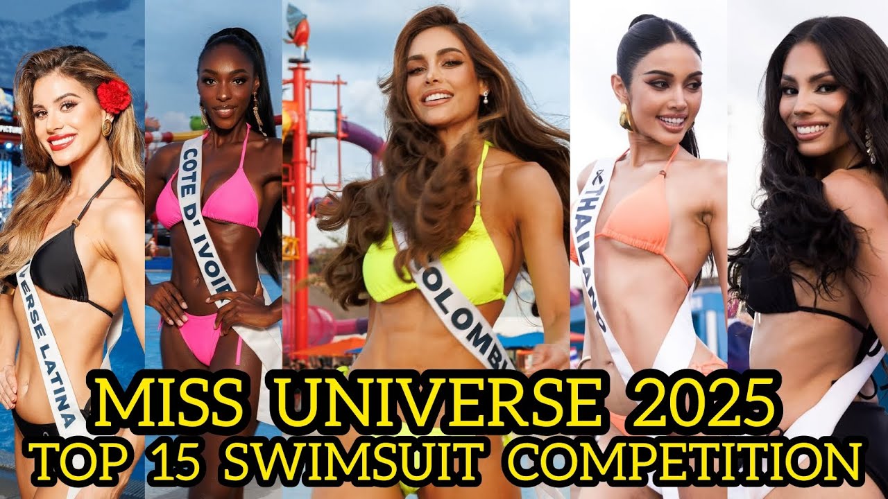 TOP 15 SWINSUIT CONPETITION MISS UNIVERSE 2025 