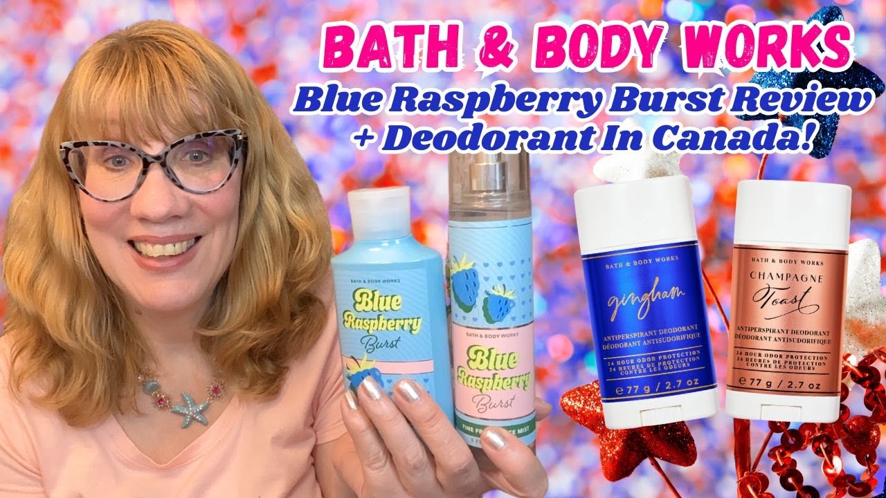 Bath & Body Works Blue Raspberry Burst Review + Deodorant In Canada!