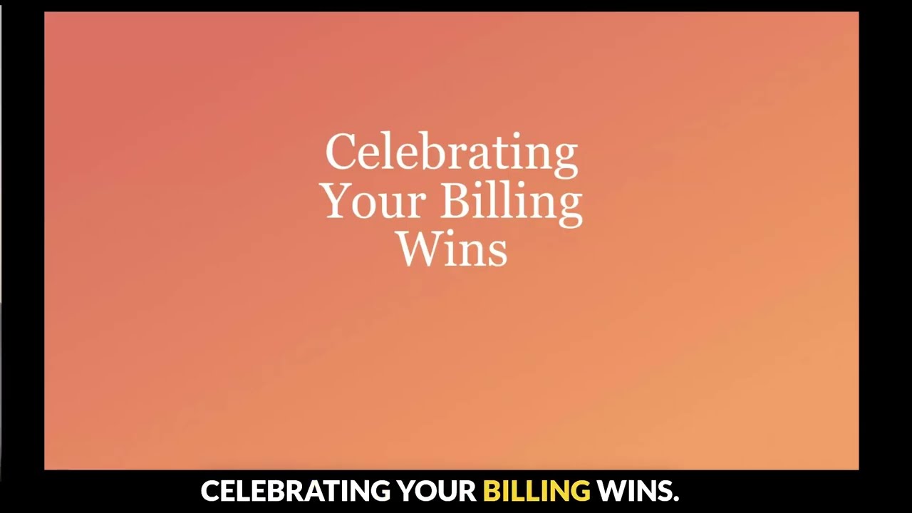 Celebrating Your Billing Wins - Celebrate the little wins to build momentum
