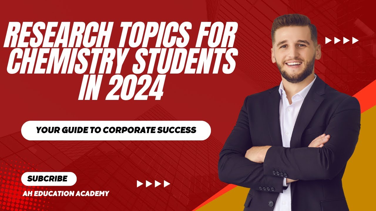 Research Topics for Chemistry Students in 2024 || Chemistry Research Topics
