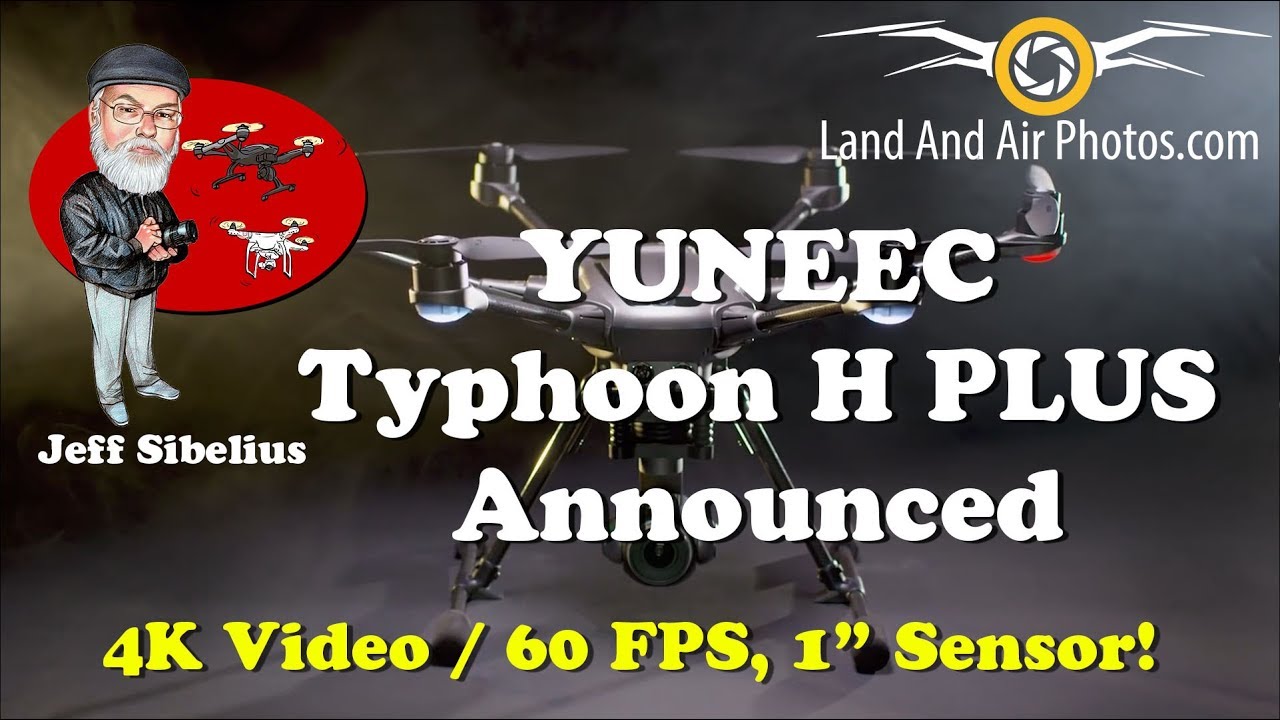 Drone News: Yuneec Typhoon H Plus - C23 Camera, 1